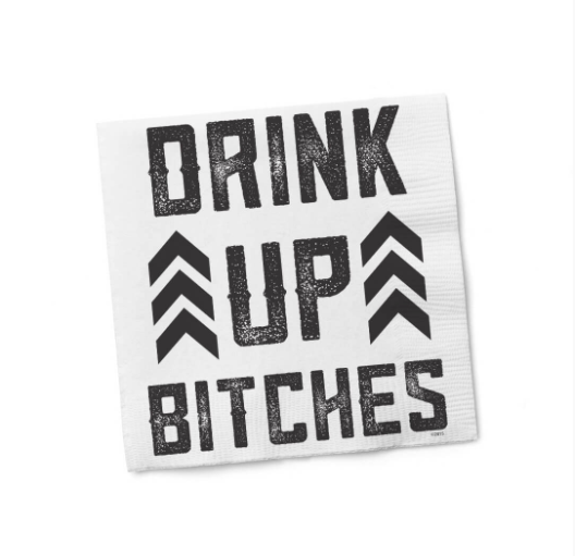 "Drink Up Bitches" Cocktail Napkins